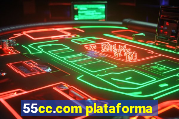 55cc.com plataforma